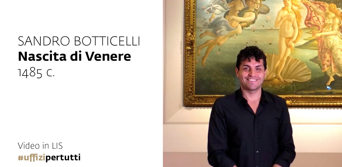 Uffizi per tutti - Video in LIS | Sandro Botticelli, Nascita di Venere, 1485 c.