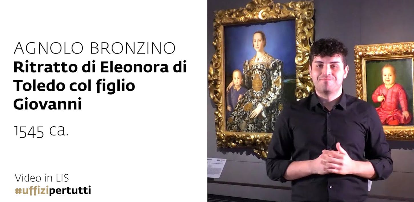 Uffizi per tutti - Video in LIS | A. Bronzino, Eleonora di Toledo col figlio Giovanni, 1545 c.