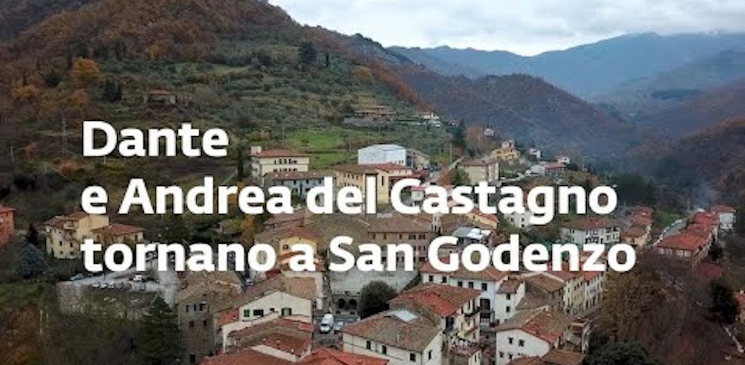 Dante e Andrea del Castagno tornano a San Godenzo (27/07/2021 - 23/08/2021)